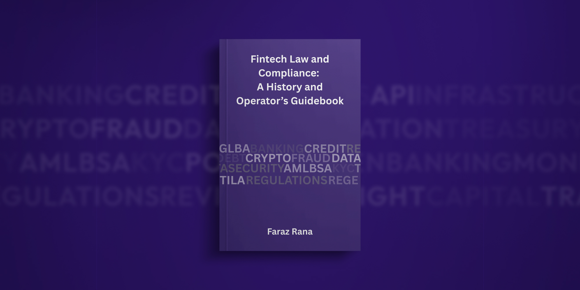 An image of the Fintech Law and Compliance: A History and Operator's Guidebook cover