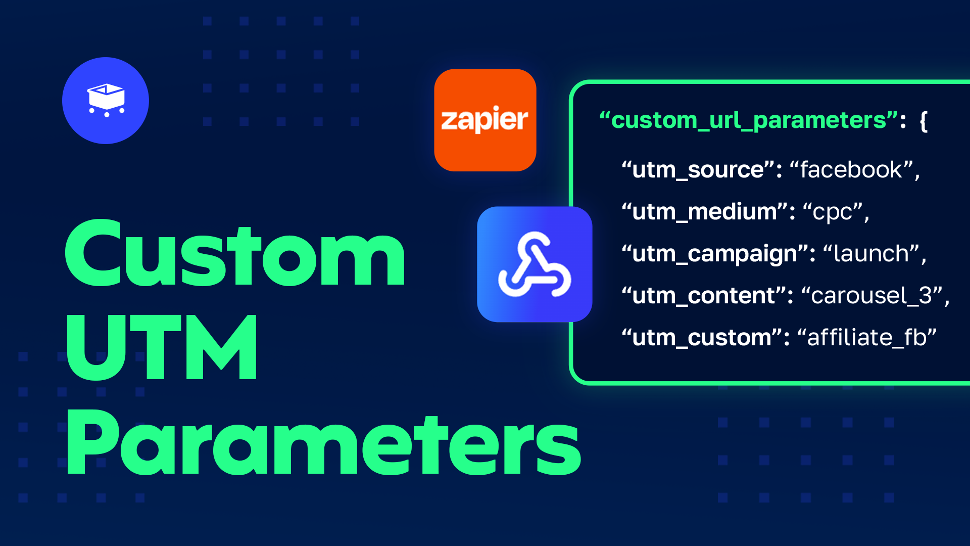 Custom UTM Parameters Added to Webhooks & Zapier
