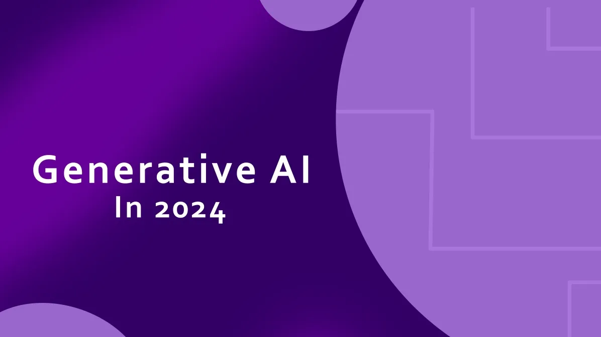 Generative AI in 2024: Opportunities