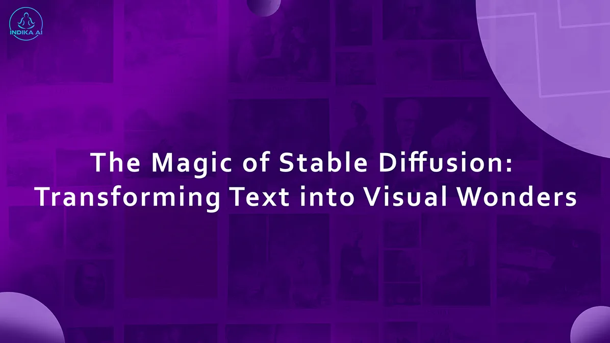 The Magic of Stable Diffusion: Transforming Text into Visual Wonders