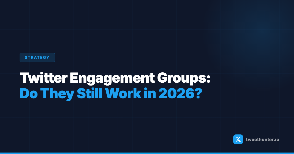 Twitter Engagement Groups: Do They Still Work in 2026?