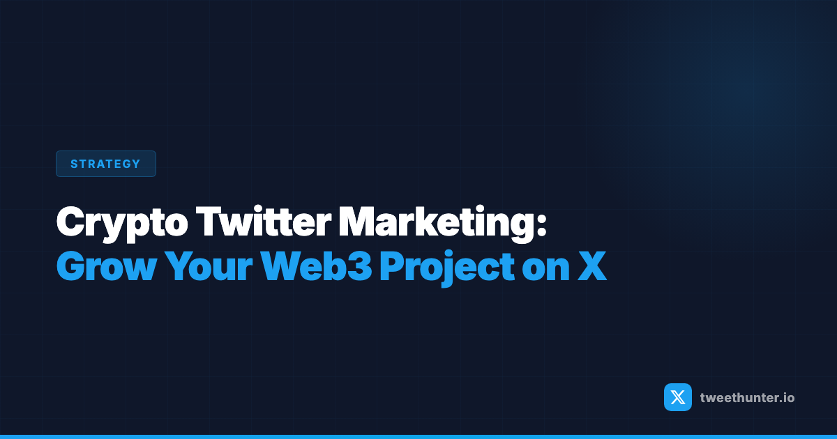 Crypto Twitter Marketing: How to Grow Your Web3 Project on X