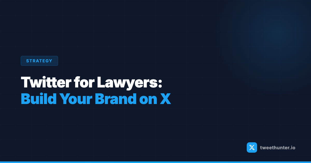Twitter for Lawyers: How to Build Your Brand and Get Clients on X
