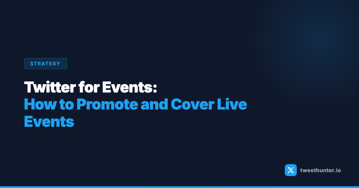 Twitter for Event Marketing: How to Promote Your Events on X