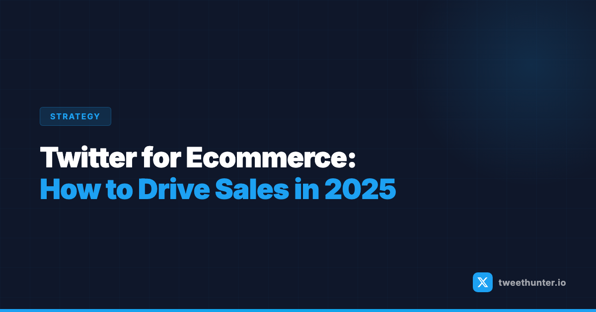 Twitter for Ecommerce: How to Drive Sales on X in 2026