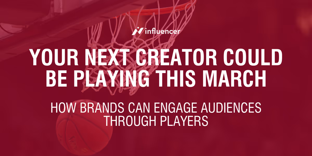 Your Next Creator Could Be Playing This March: How brands can engage audiences through players