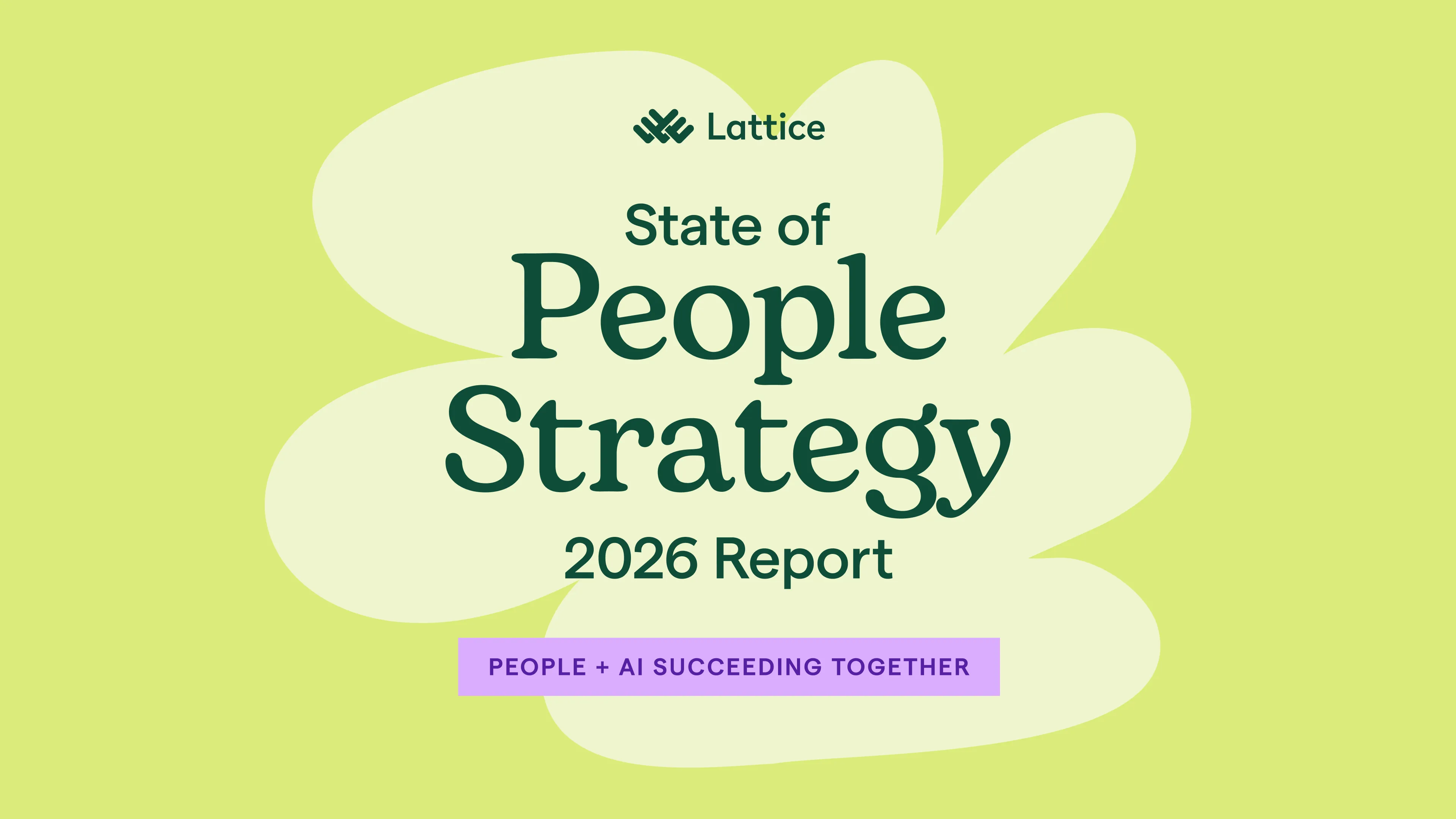 Cover of the Lattice State of People Strategy 2026 Report: People + AI Succeeding Together