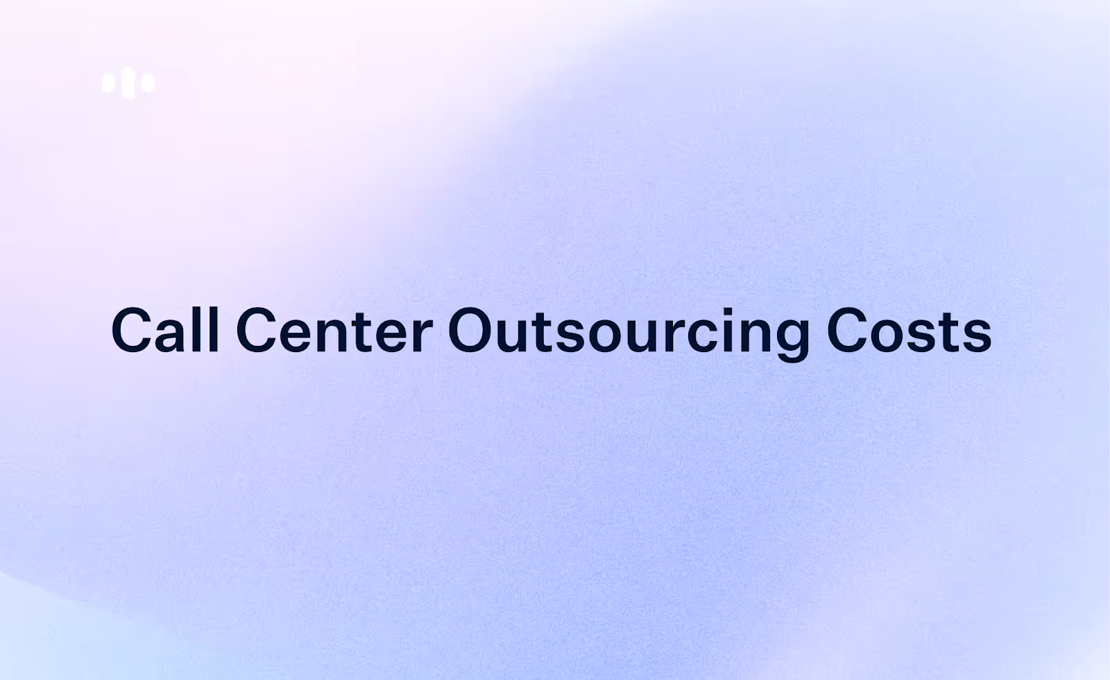 Call Center Outsourcing Costs in 2026: Full Breakdown and a Better Alternative