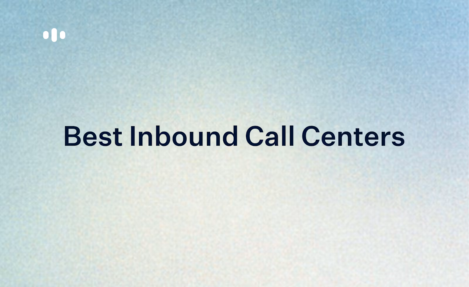 Best Inbound Call Center Companies in 2026: 10 Tested and Ranked