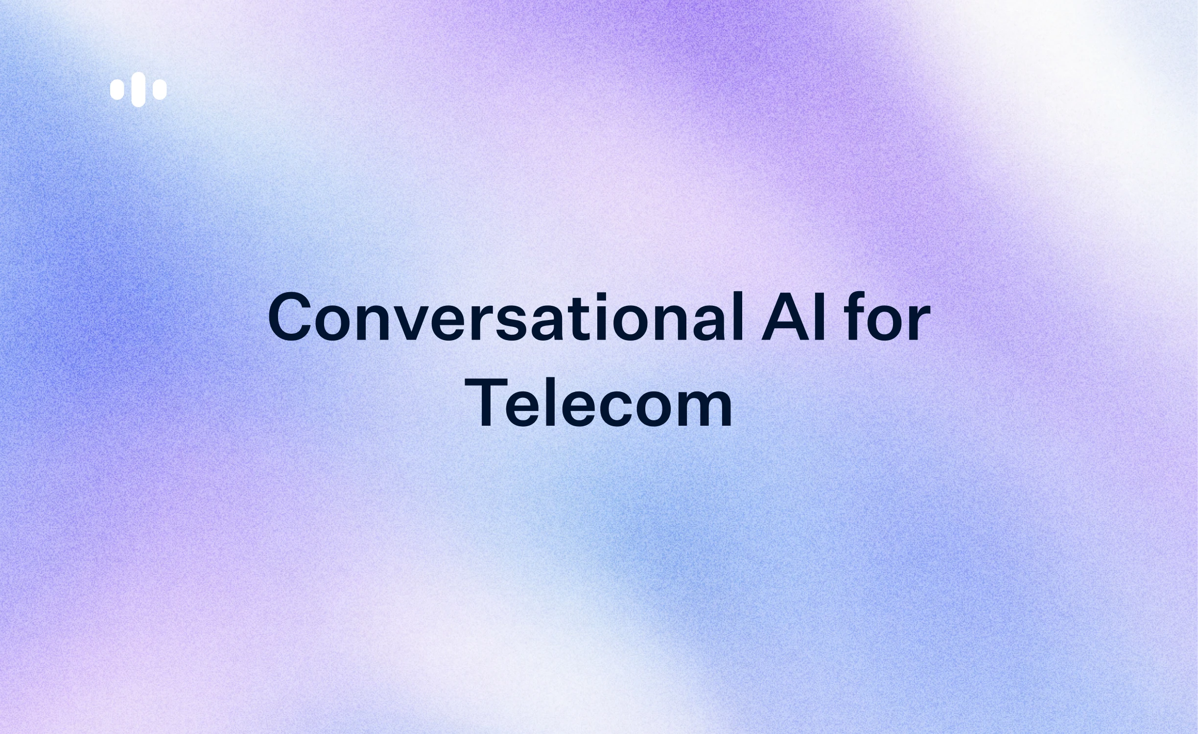 Conversational AI for Telecom: Use Cases, Benefits, and How It Works