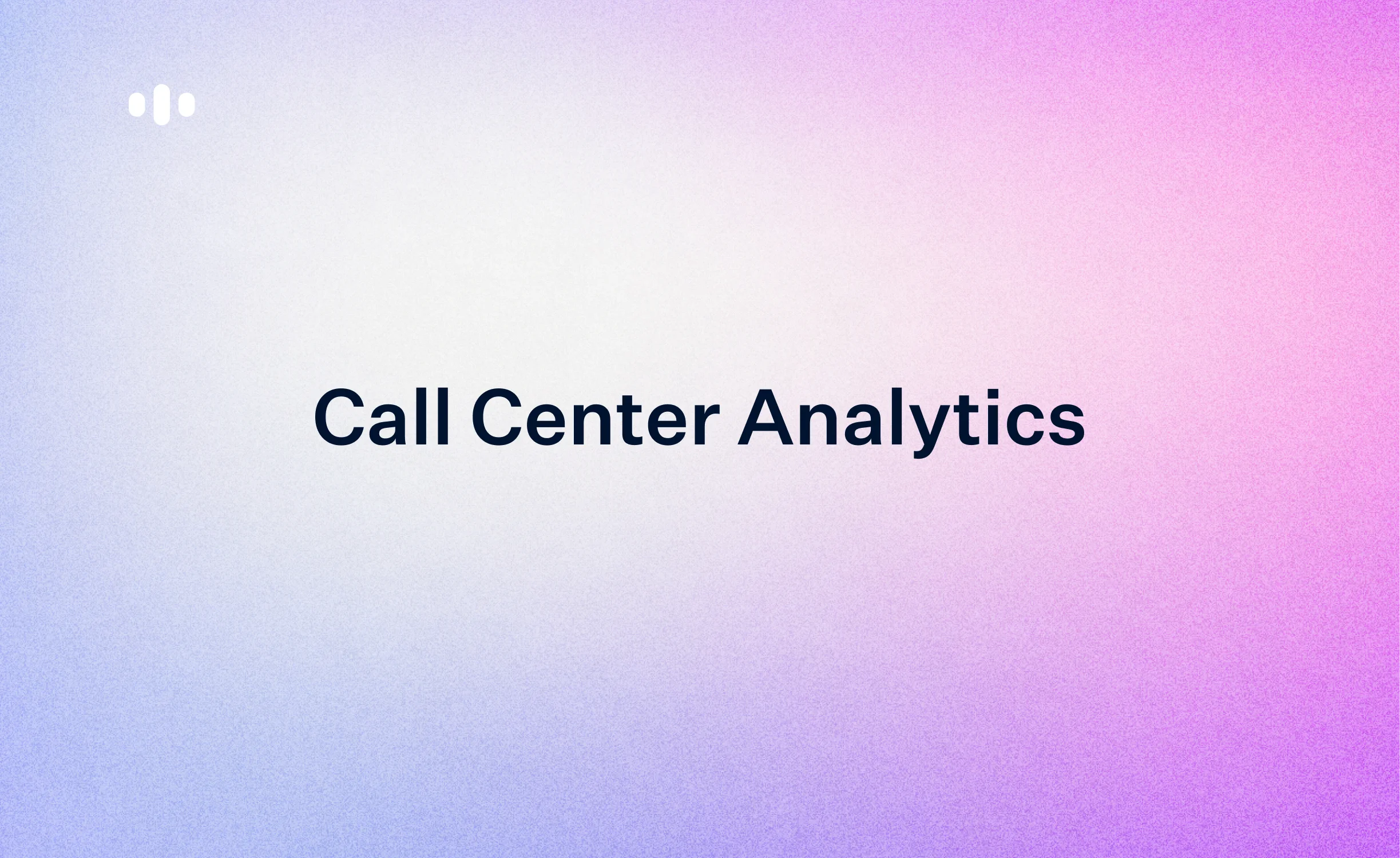 What Is Call Center Analytics, And How Do You Analyze Calls?