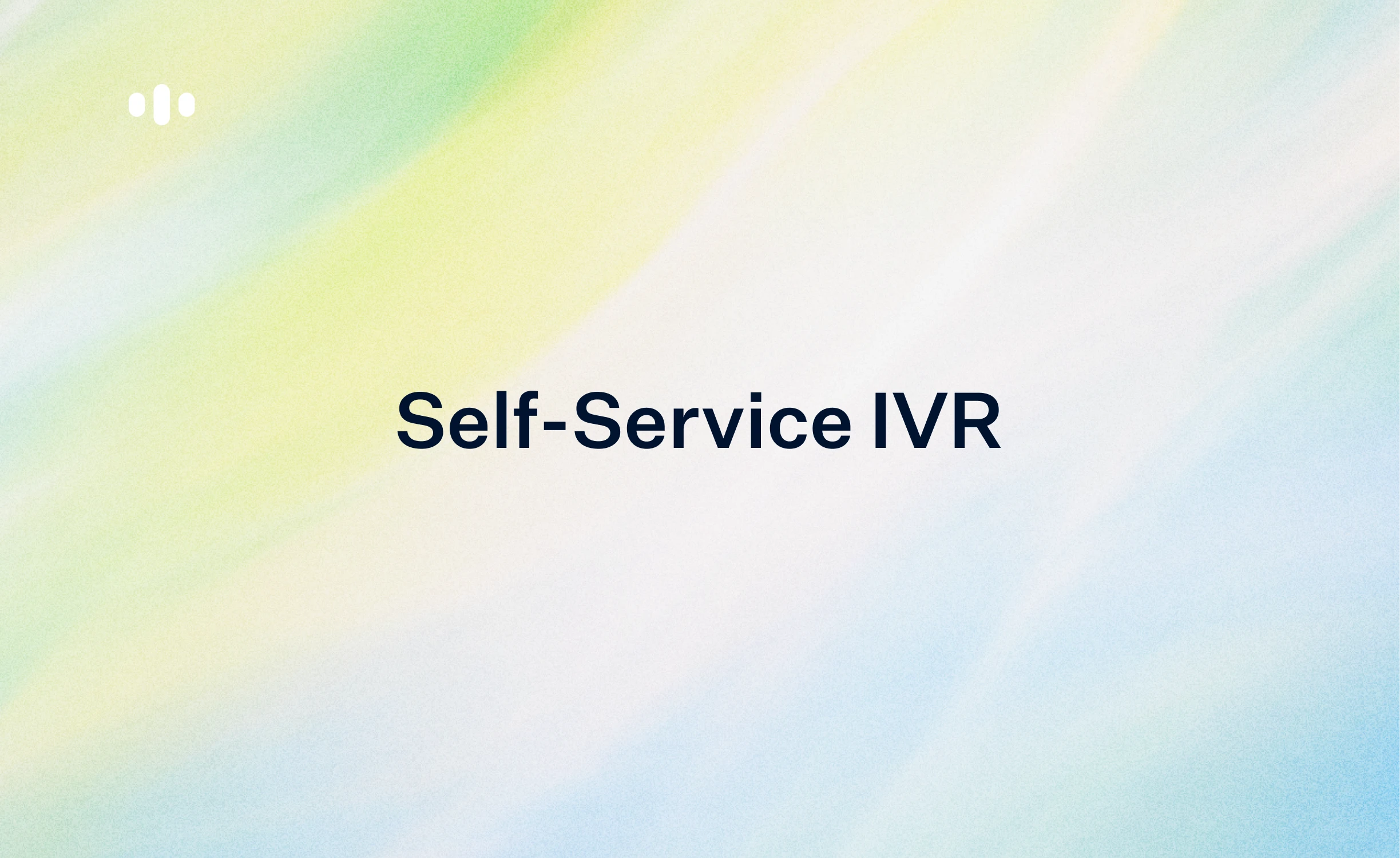 Self Service IVR: How It Works, What Callers Can Do, and What Comes Next
