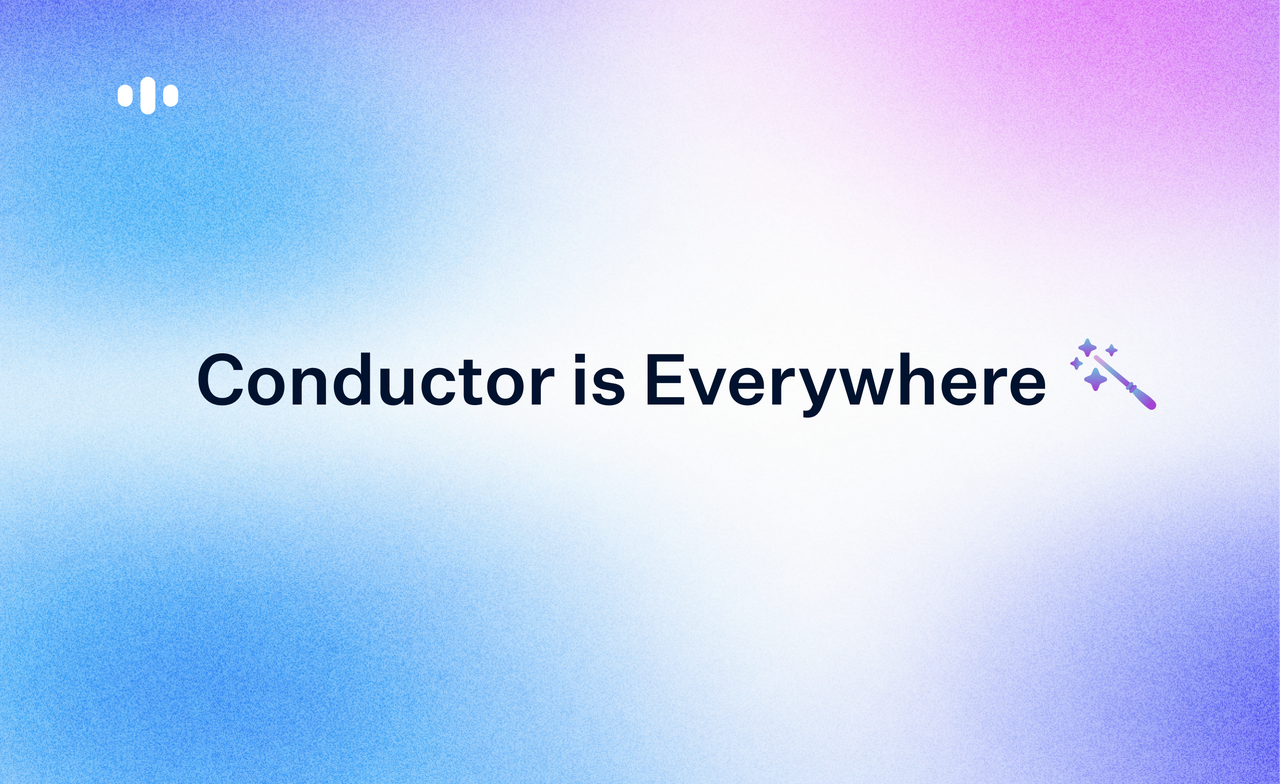 Conductor is Everywhere Brings AI Voice Agent Observability to Every Page