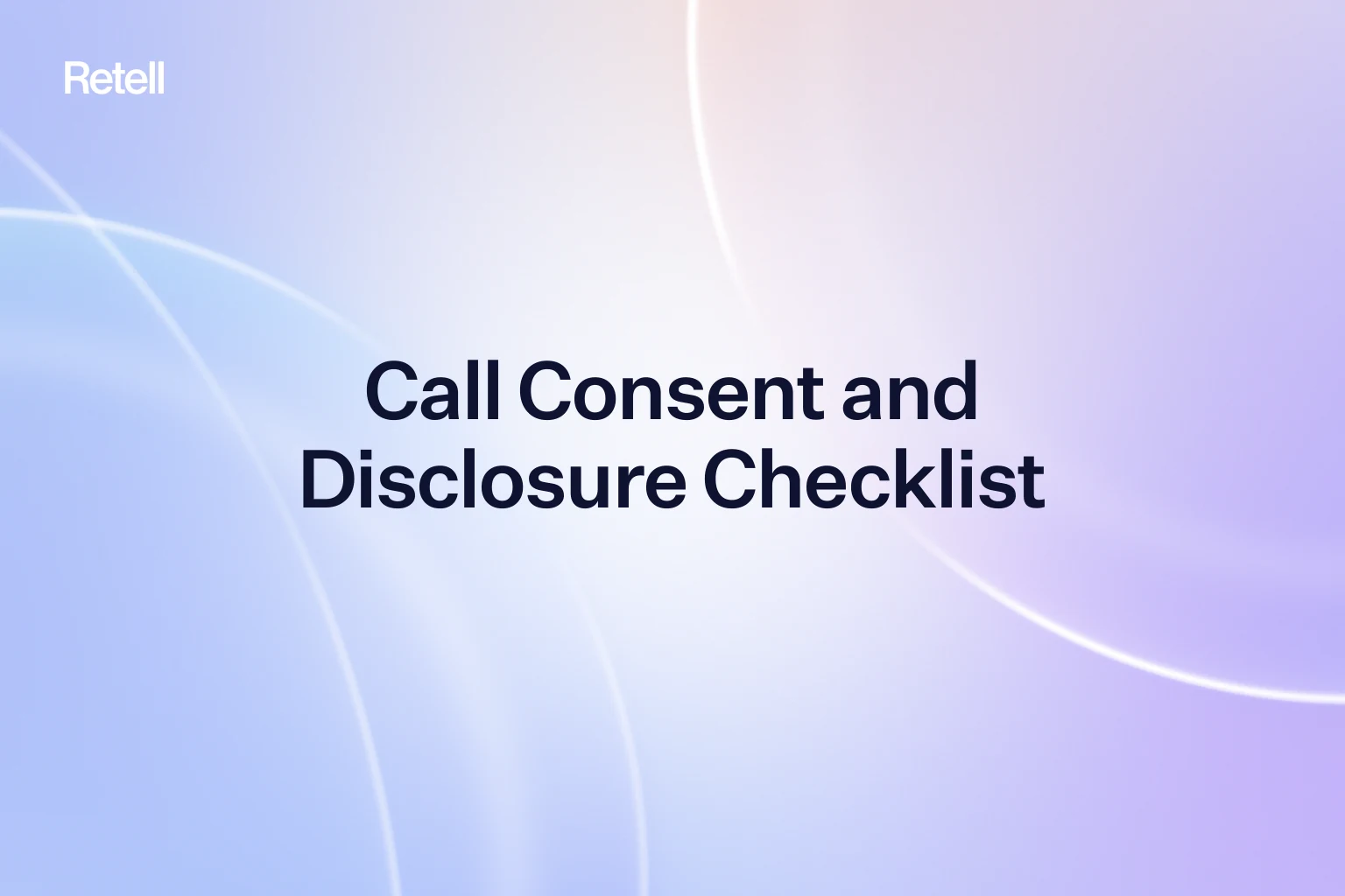Call Center Compliance Checklist: Consent and Disclosure