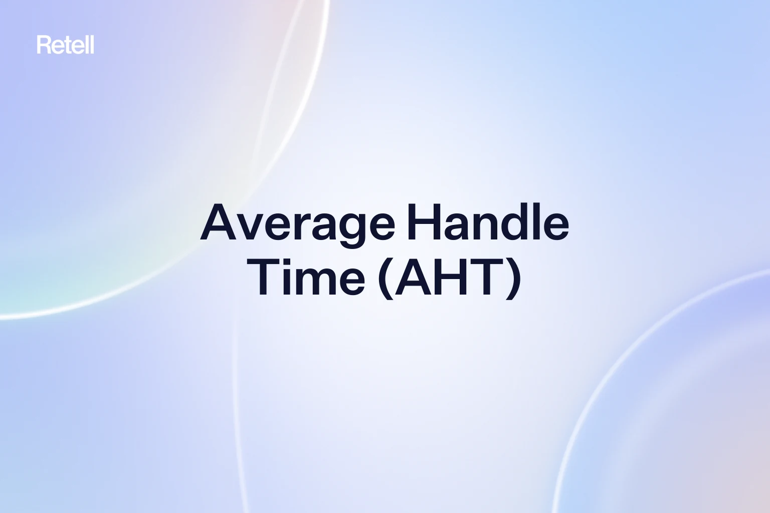 AHT Meaning: Average Handle Time Formula and How to Improve