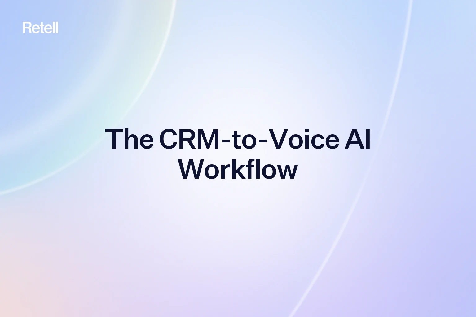 The CRM-to-Voice AI Workflow, Explained Without the Jargon