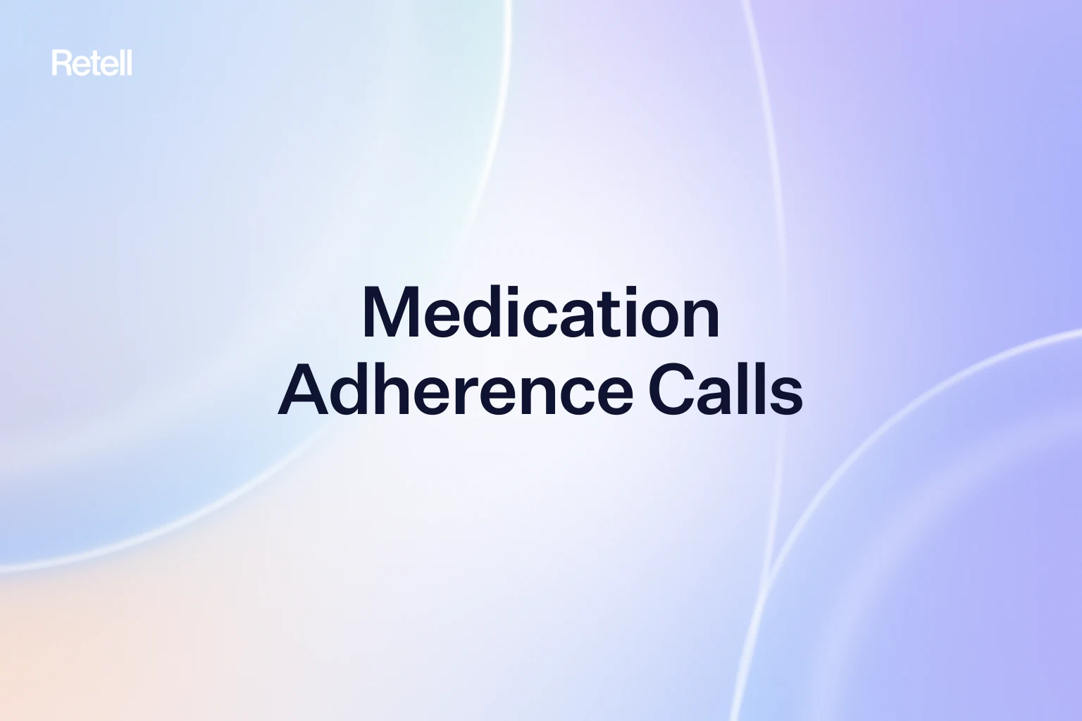 Medication Adherence Calls With AI Voice Agents: Who to Call, What to Ask, When to Escalate