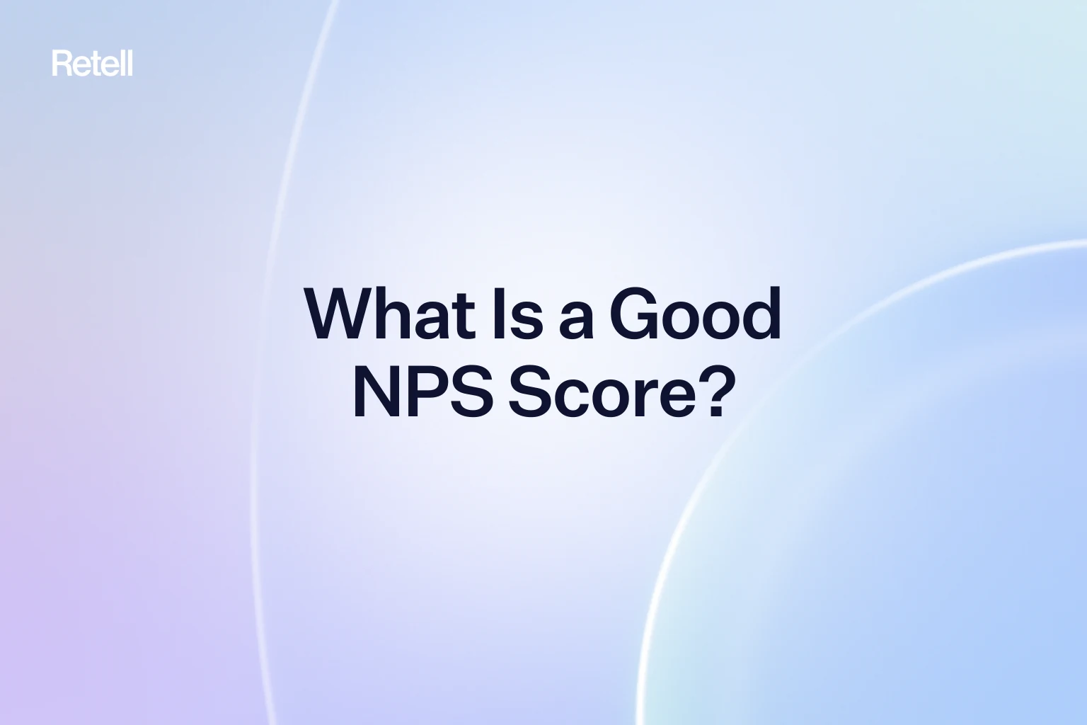 What Is a Good NPS Score? Benchmarks by Industry