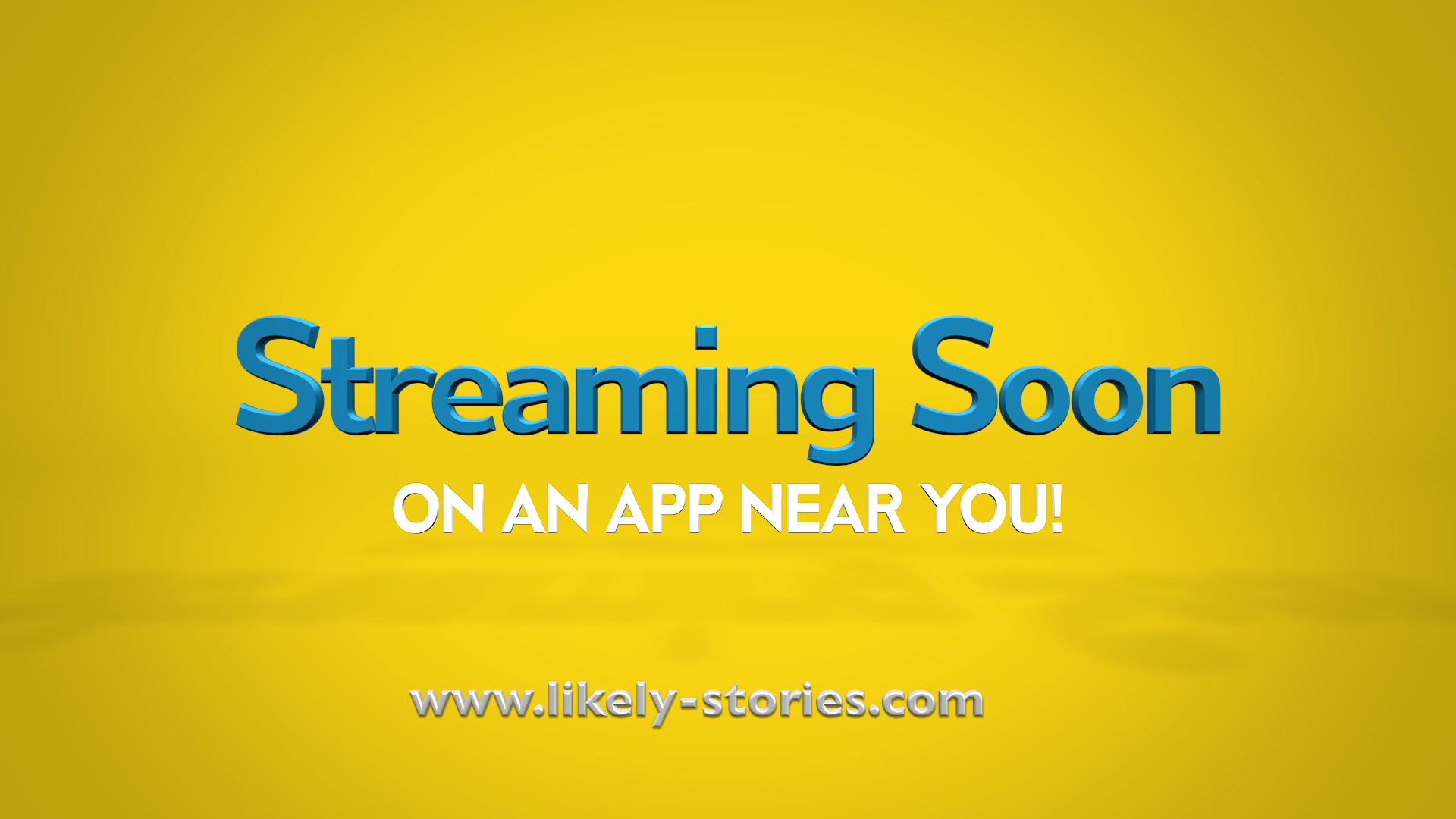 Yellow graphic with blue text detailing Streaming Soon on an App near you