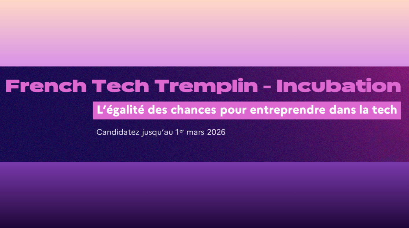  Appel à candidatures French Tech Tremplin Incubation
