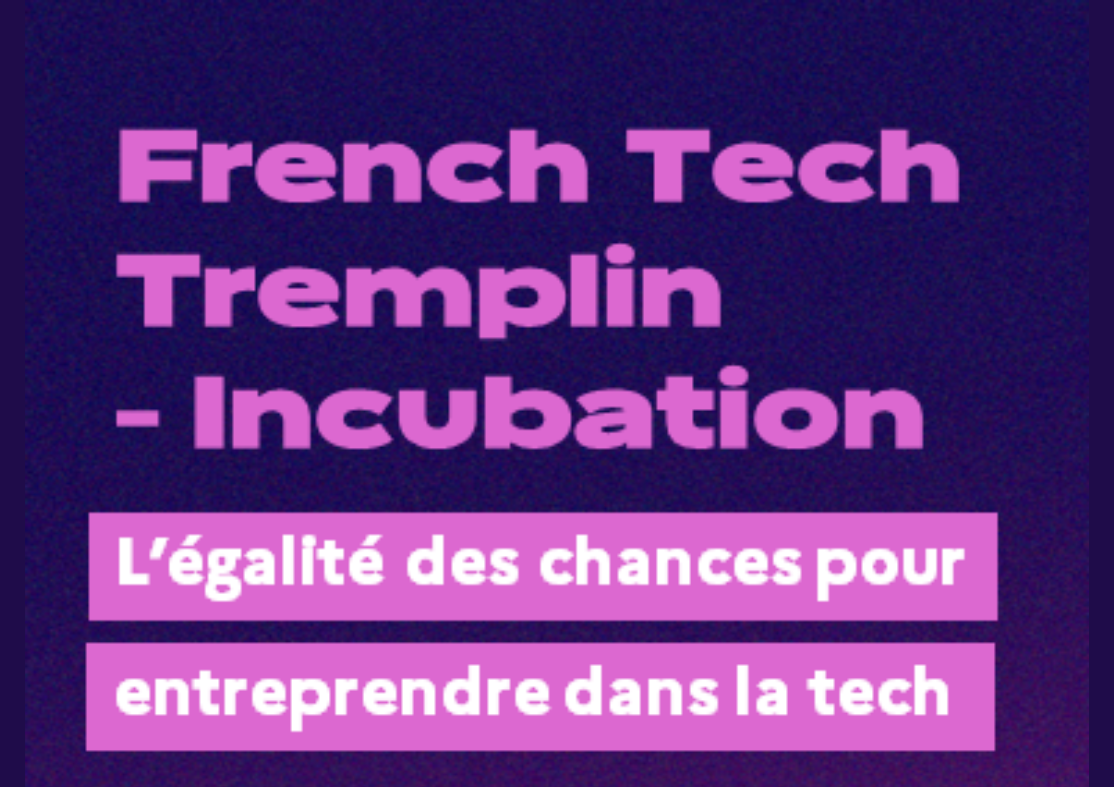  Appel à candidatures French Tech Tremplin Incubation