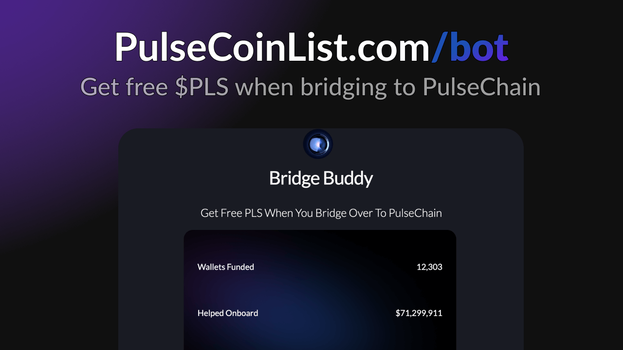 Bridge Buddy - Get Free PLS when Bridging to PulseChain