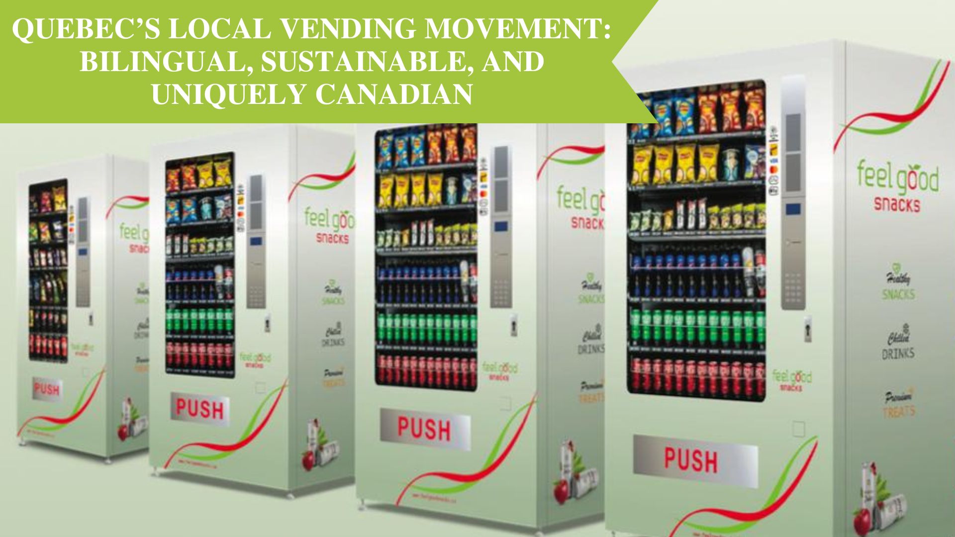 Quebec’s Local Vending Machine Movement: Bilingual, Sustainable, and Uniquely Canadian