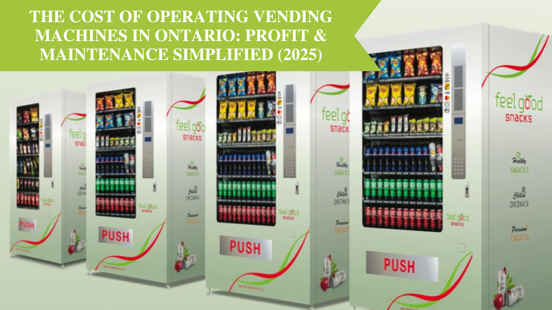 The Cost of Operating Vending Machines in Ontario: Profit & Maintenance Simplified (2025)