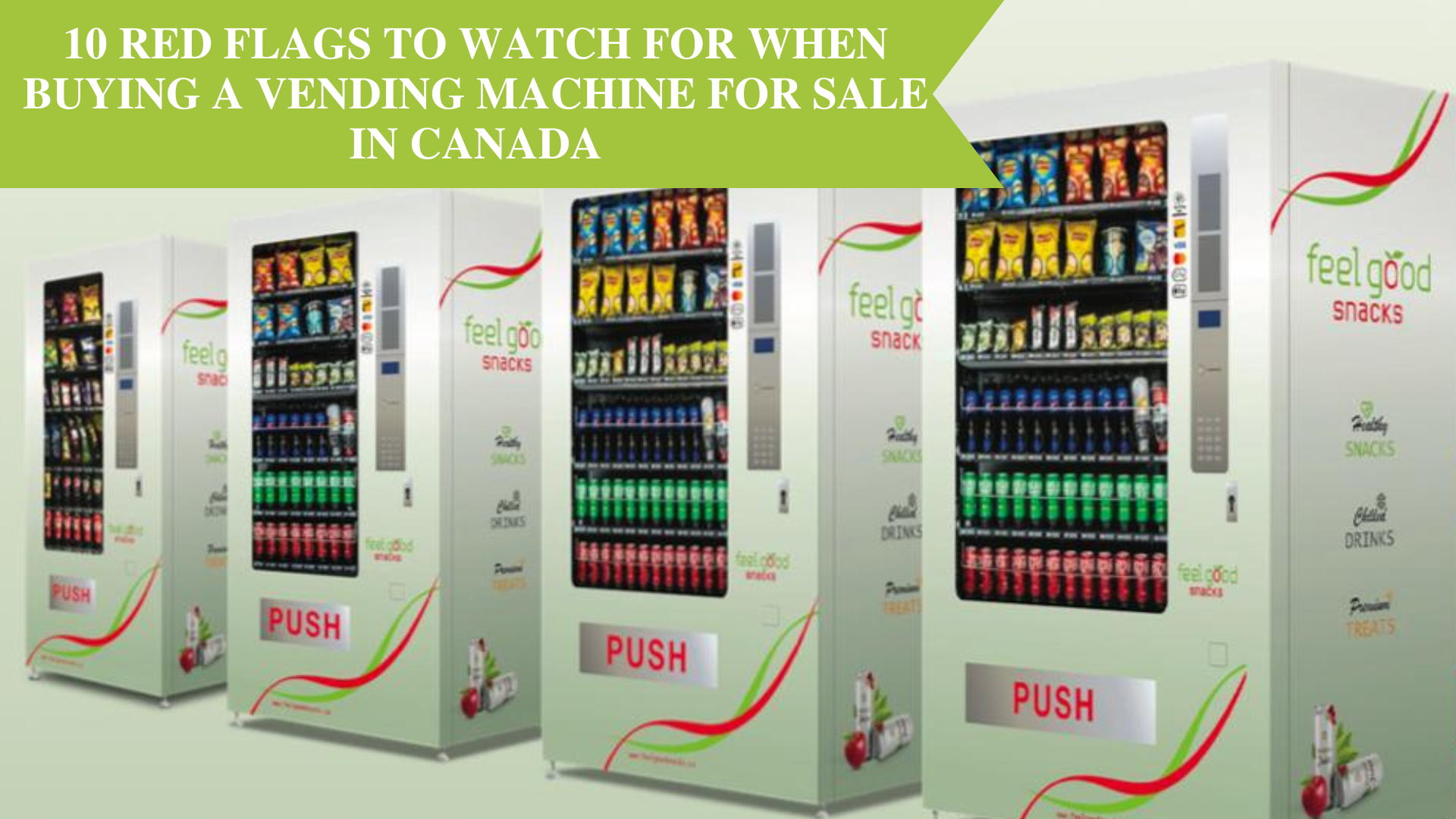 10 Red Flags to Watch For When Buying a Vending Machine for Sale in Canada