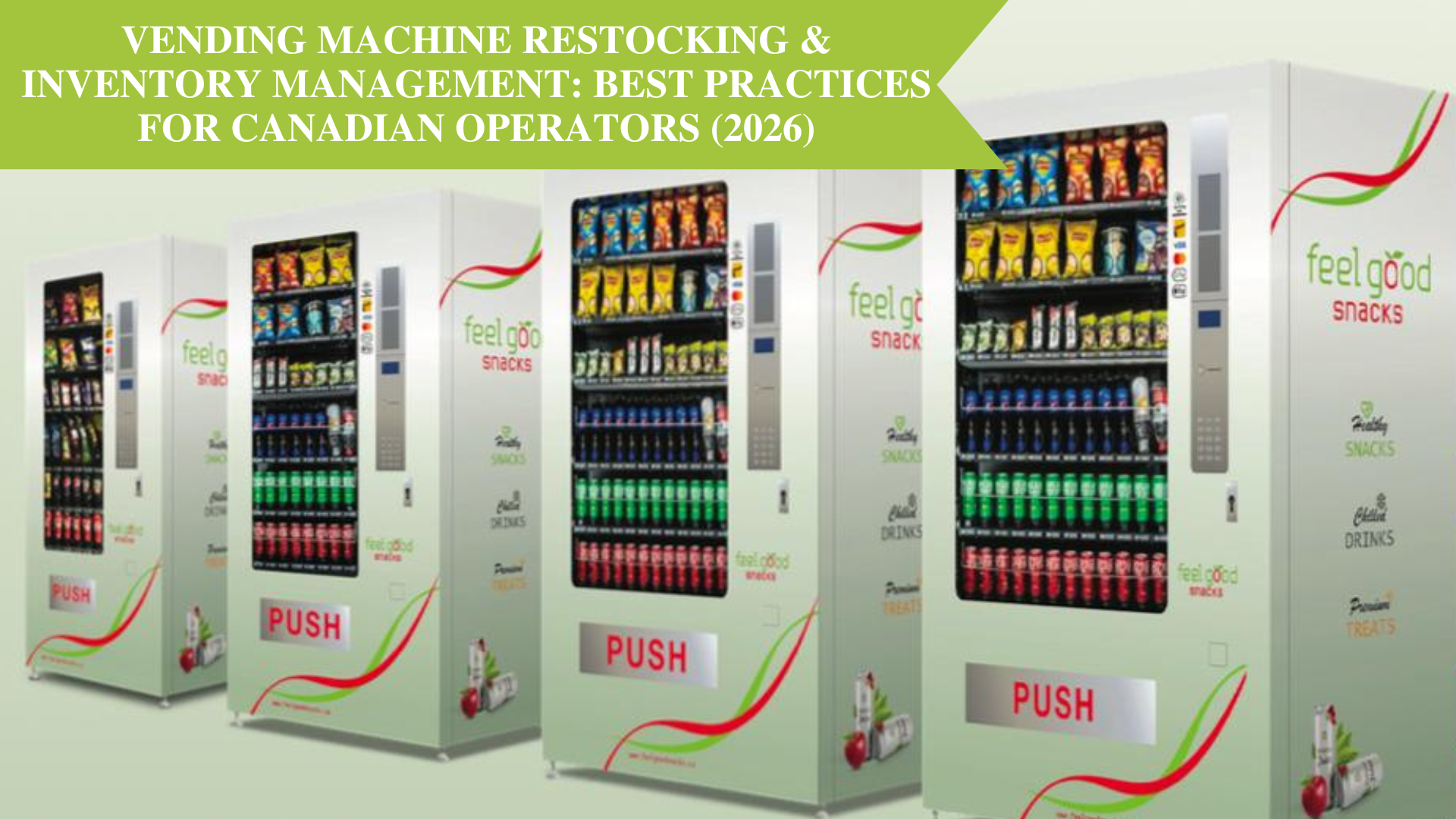 Vending Machine Restocking & Inventory Management: Best Practices for Canadian Operators (2026)