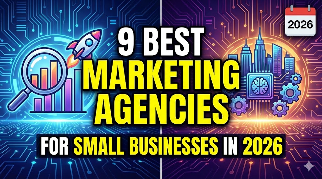 9 Best Marketing Agencies for Small Businesses in 2026