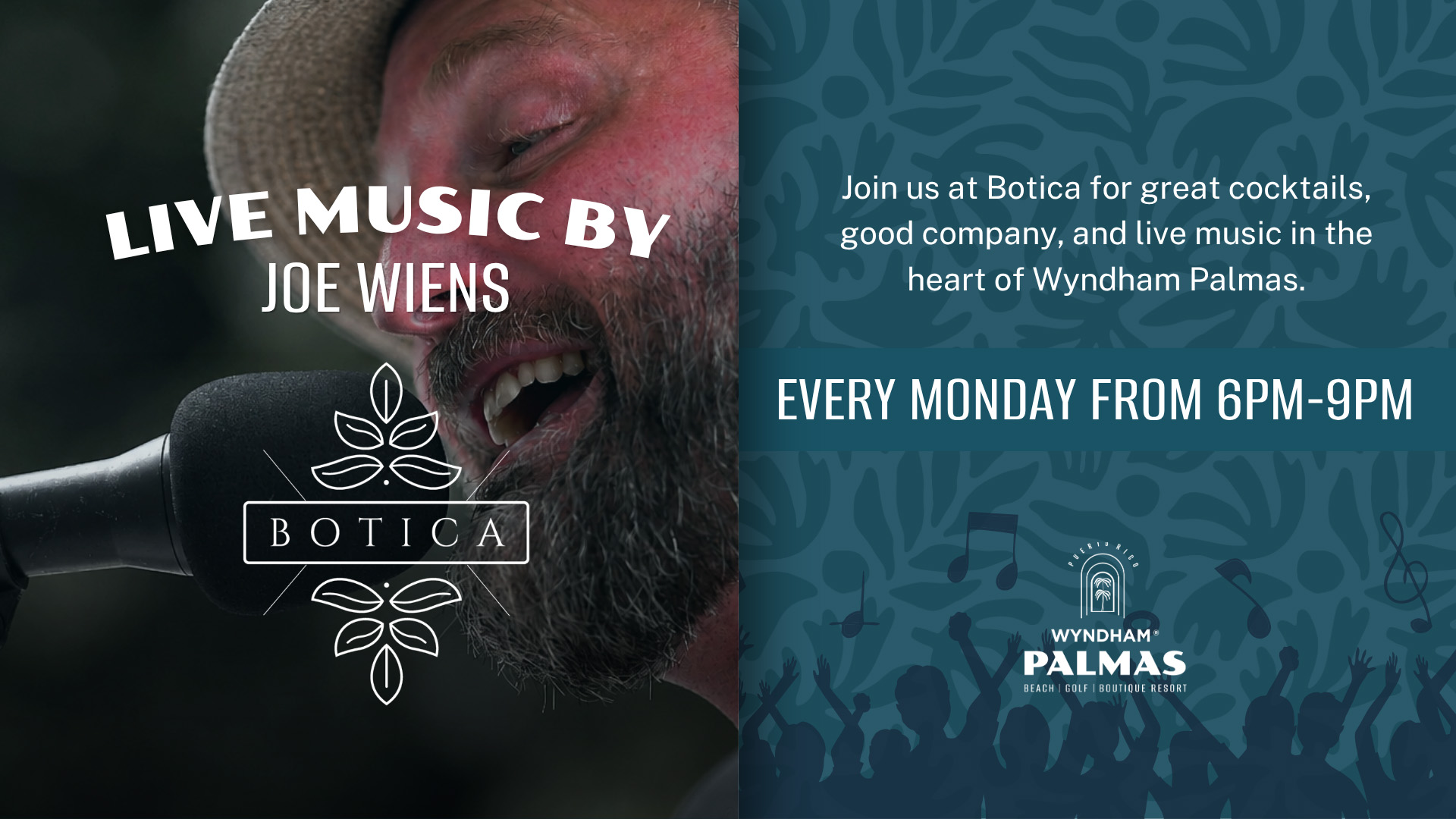 Music by Joe Wiens. Join us at Botanica for great cocktails, good company, and live music in the heart of Wyndham Palmas. Every Monday from 6pm to 9pm.