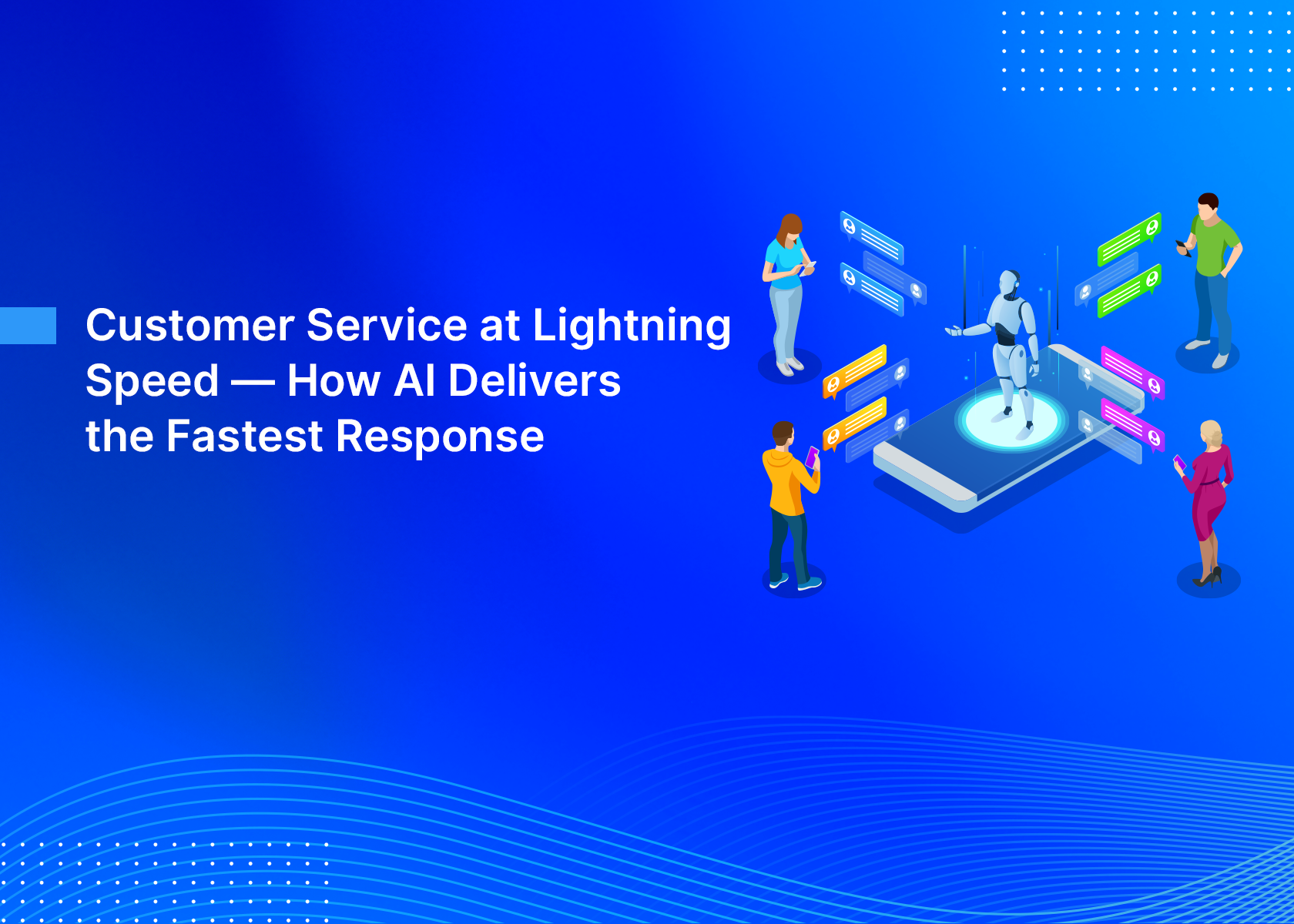 Customer Service at Lightning Speed — How AI Delivers the Fastest Response