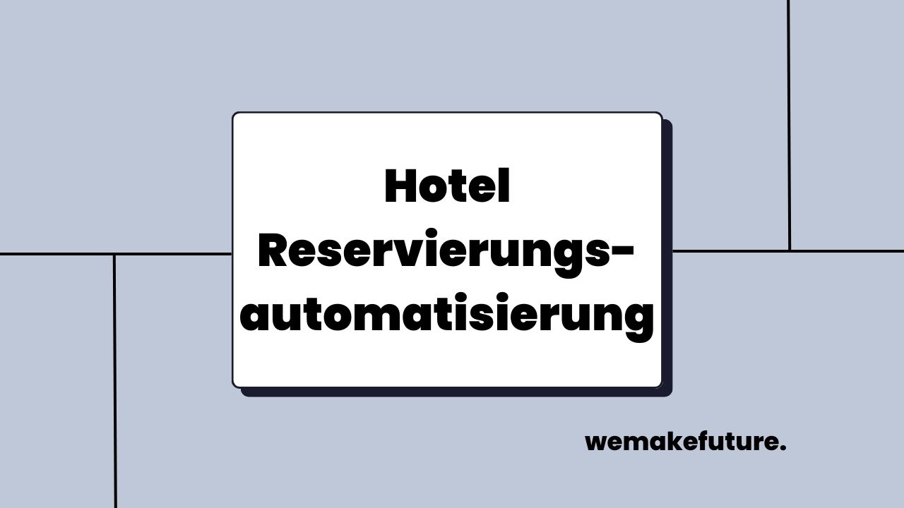 Hotel Reservierungsautomatisierung
