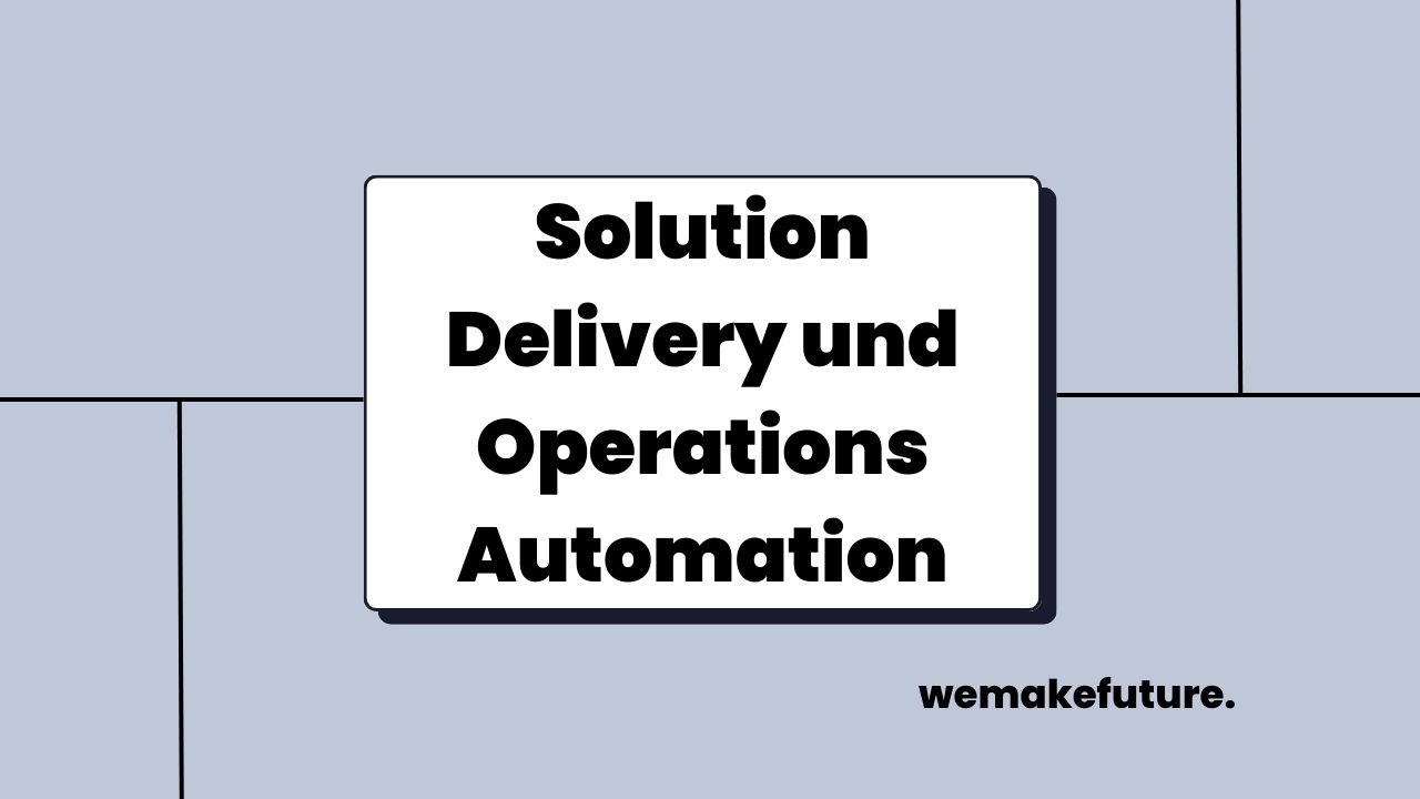 Solution Delivery und Operations Automation