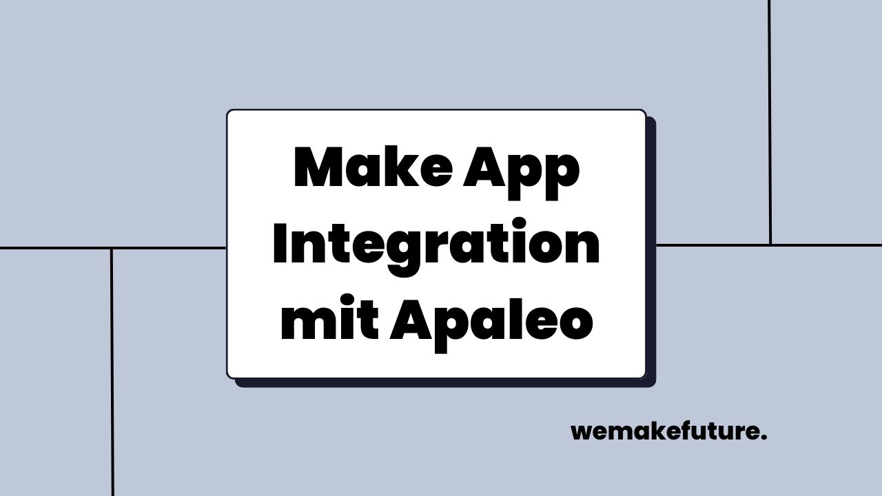 Wemakefuture für Apaleo: Integration in Make.com