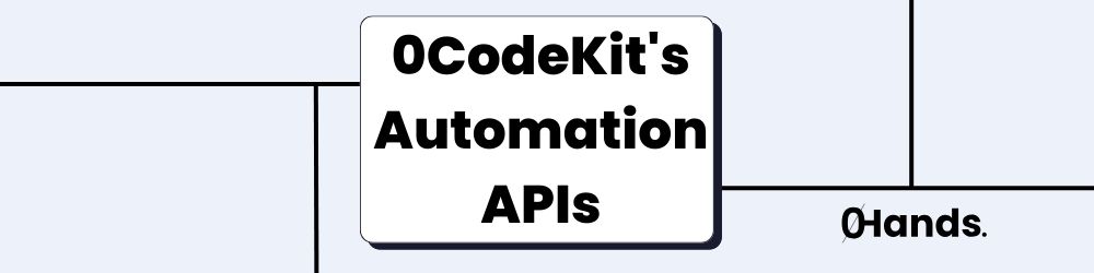 0CodeKit's Automation APIs