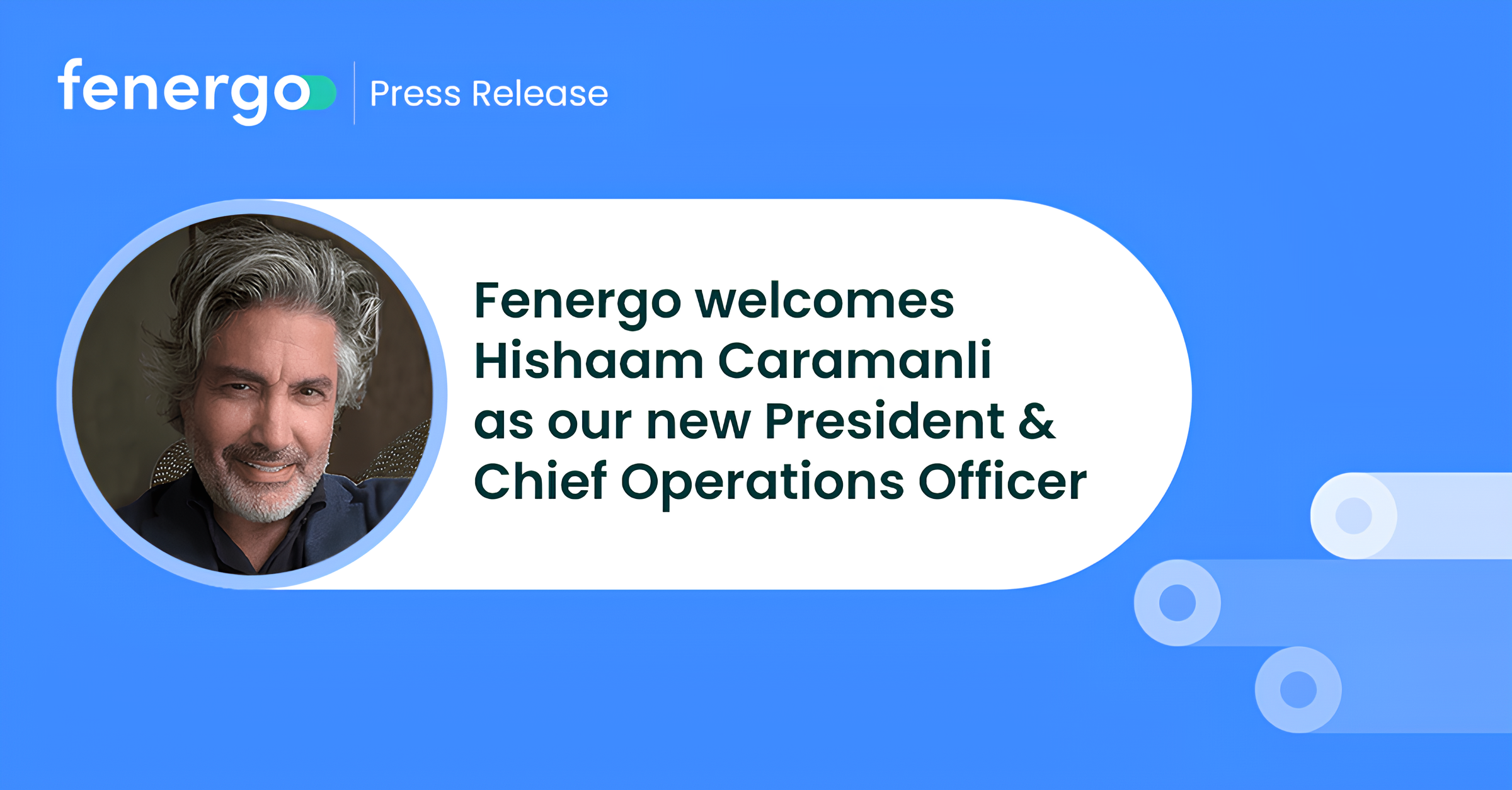 Fenergo press release graphic featuring a portrait of Hishaam Caramanli with grey hair and a beard, announcing him as the new President and Chief Operations Officer.