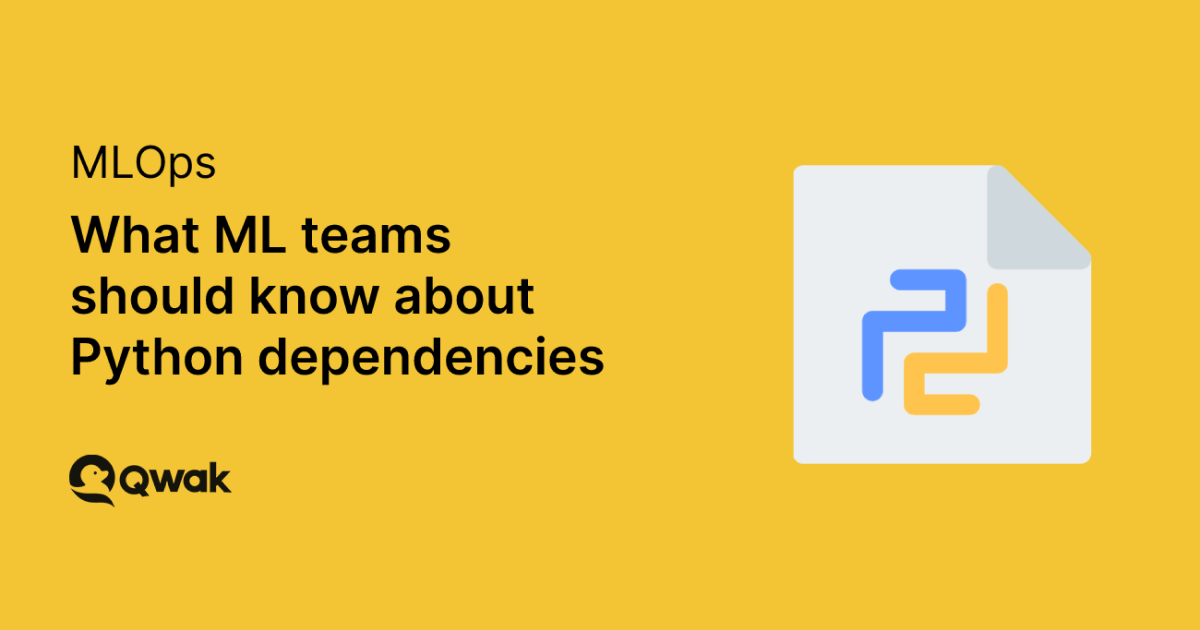 What ML teams should know about Python dependencies