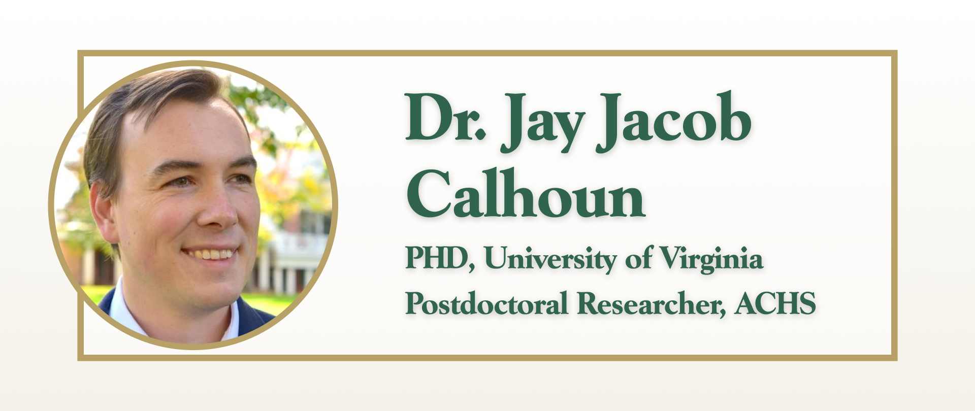 Meet the Historian: Dr. Jay Jacob Calhoun