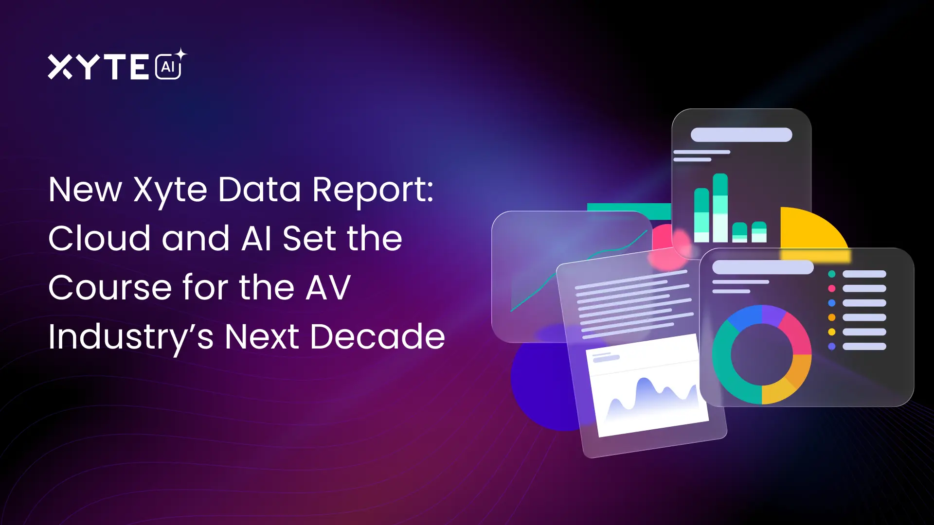 New Xyte Data Report: Cloud and AI Set the Course for the AV Industry’s Next Decade