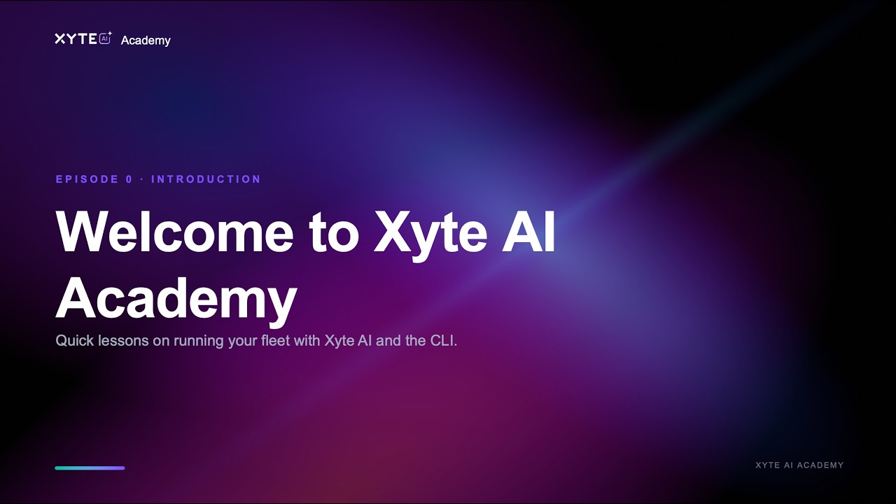 Welcome to Xyte AI Academy