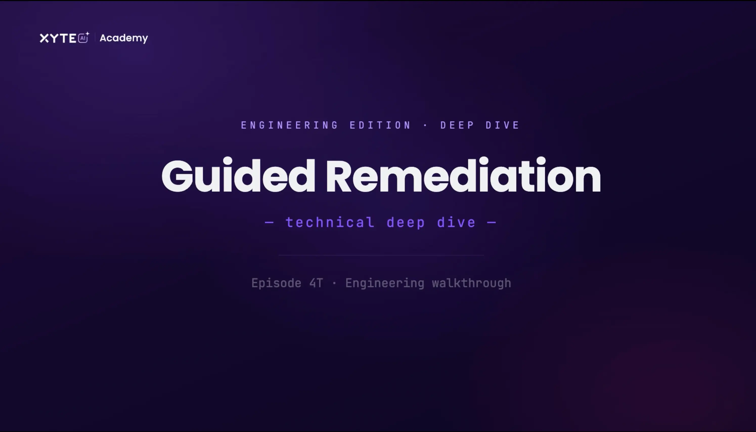Guided Remediation - Technical Deep Dive