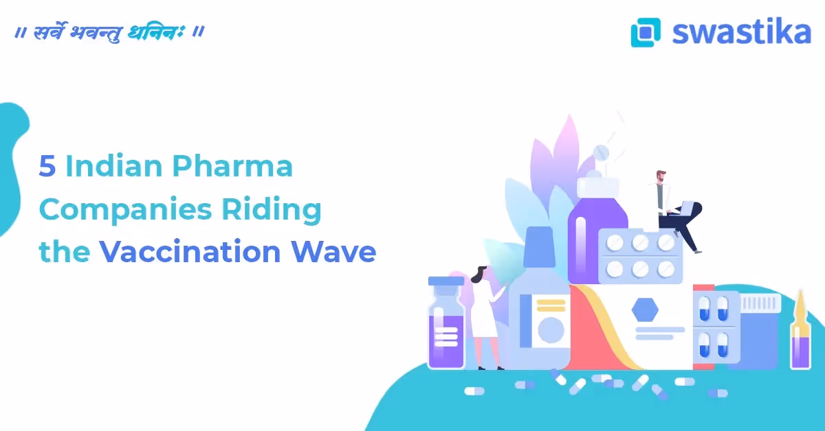 5 Indian Pharma Companies Riding the Vaccination Wave