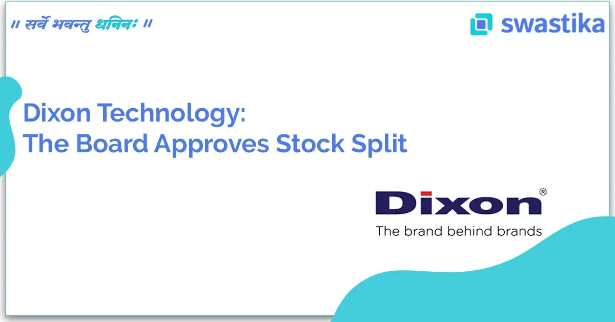 Dixon Technology: The Board Approves Stock Split