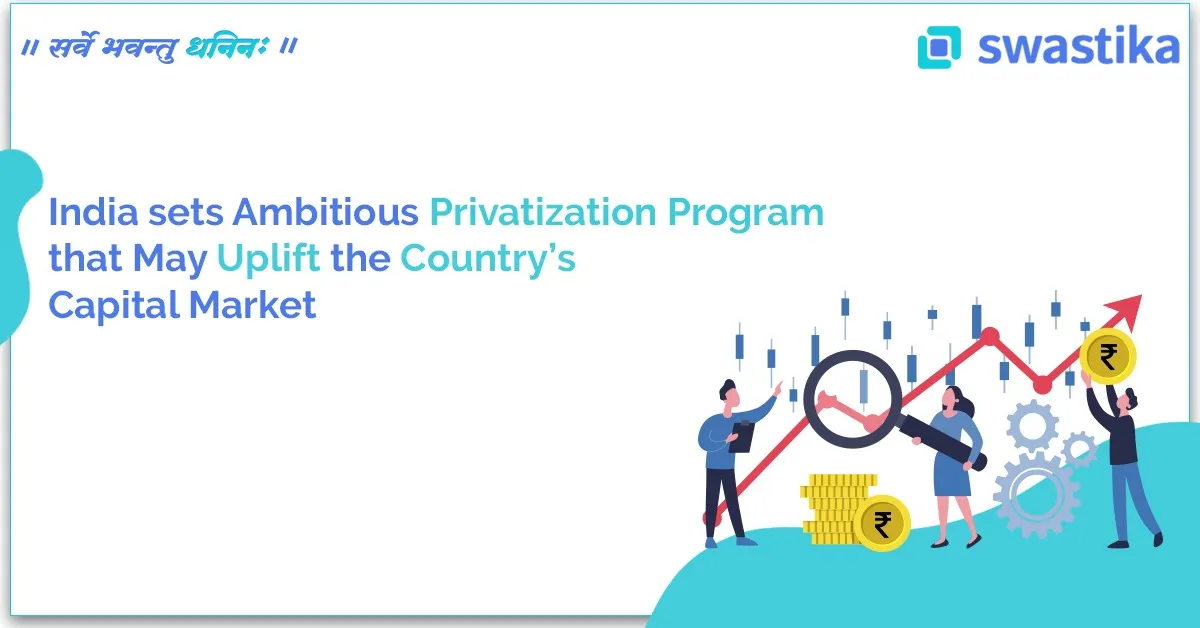 India sets Ambitious Privatization Program that May Uplift the Country’s Capital Market