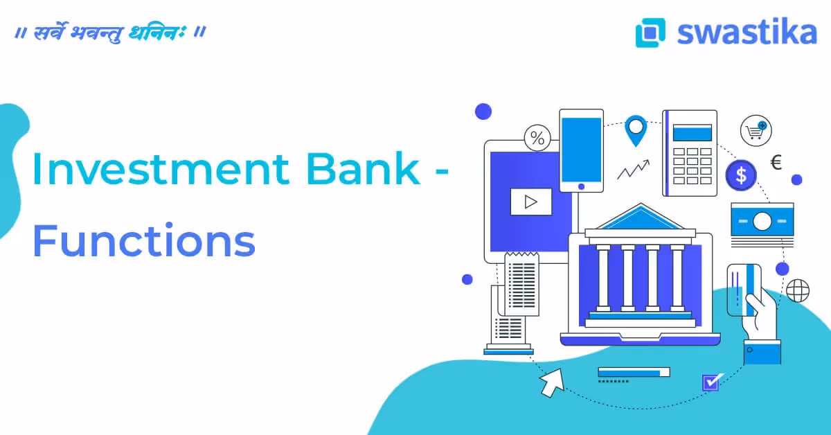 Understand investment banks' roles in capital raising and advisory services with our concise overview.