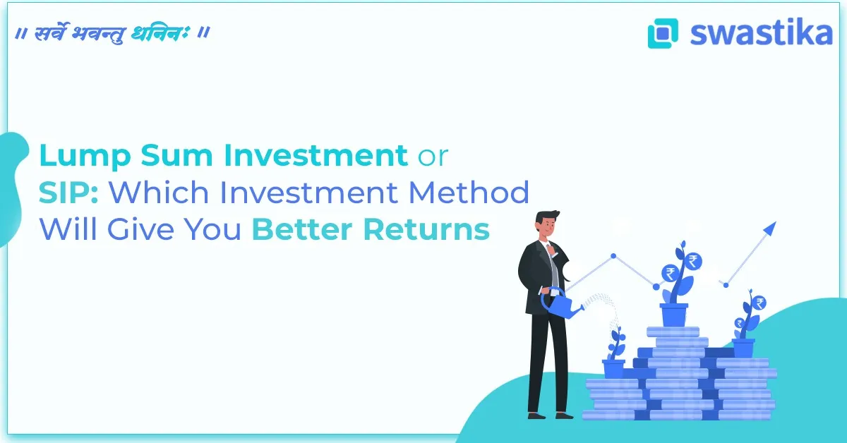 Lump Sum Investment or SIP