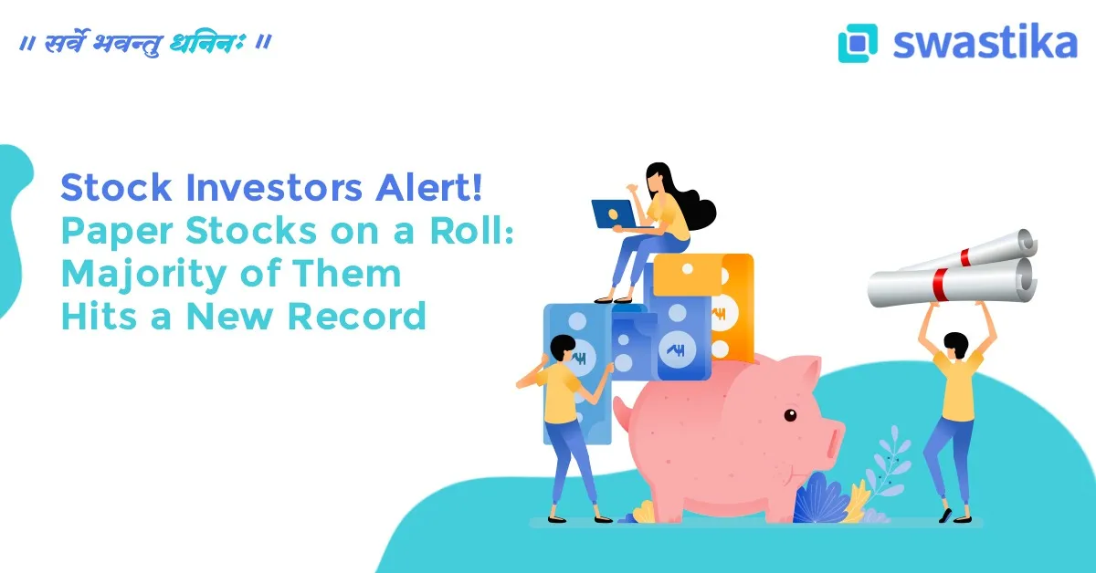 Paper Stocks on a Roll - New Stock Alert