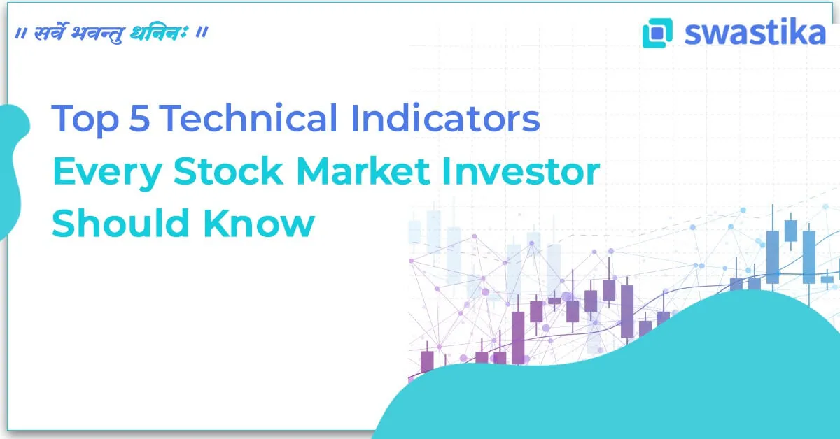 Technical Indicators Every Stock Market Investor Should Know